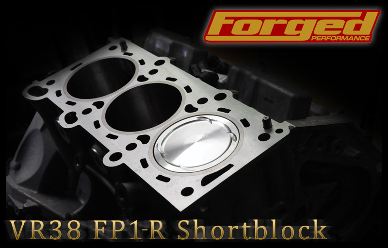 Forged Performance FP1-R VR38 Shortblock Nissan GT-R 2009-17